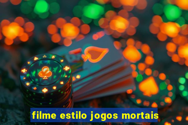 filme estilo jogos mortais